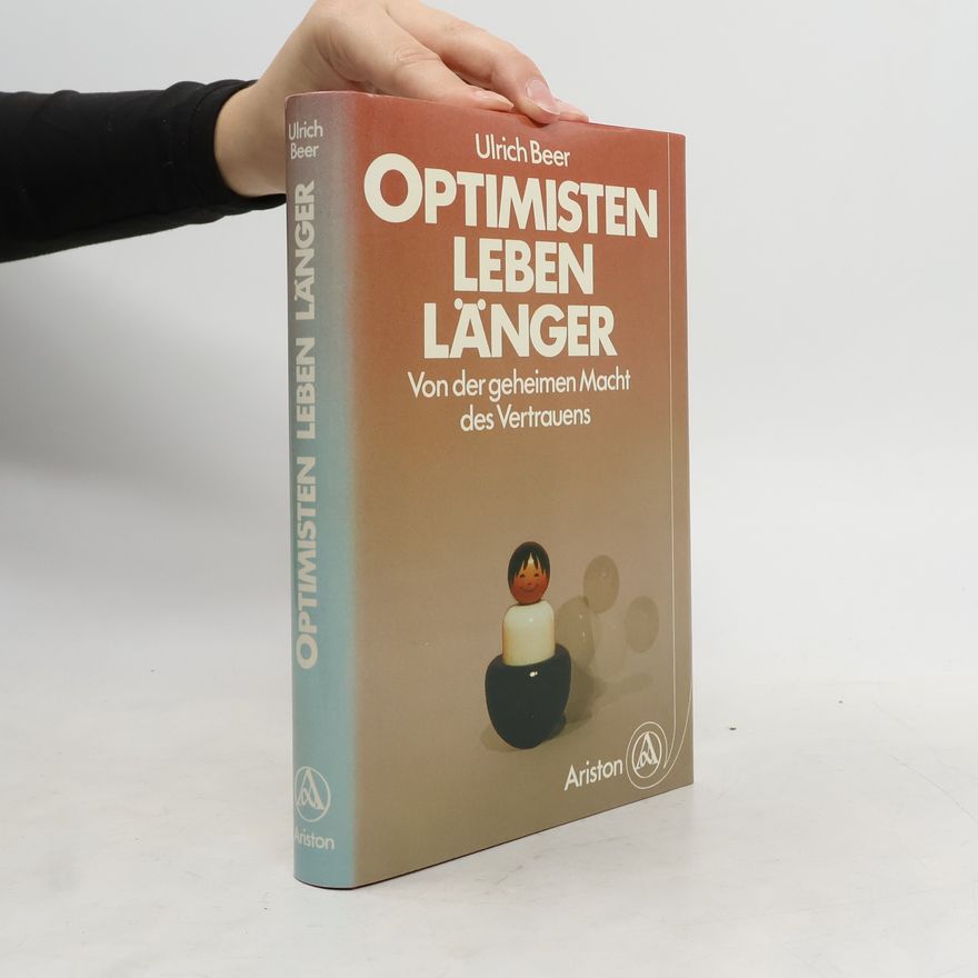 Ulrich Beer Optimisten leben länger