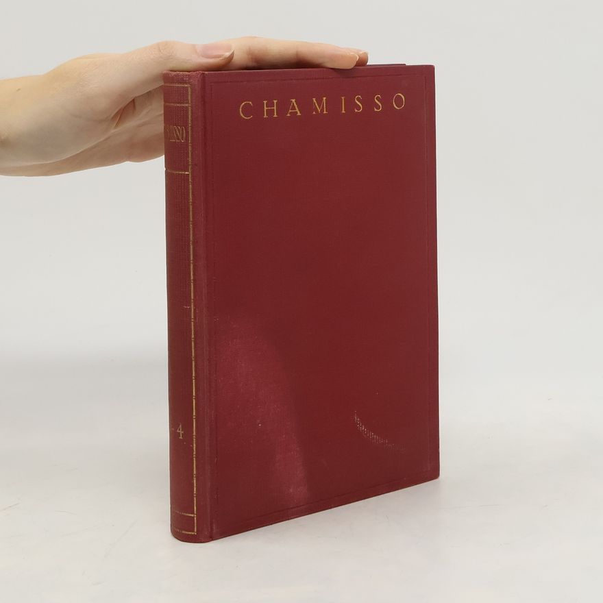 Adelbert von Chamisso Sämtliche Werke 3-4