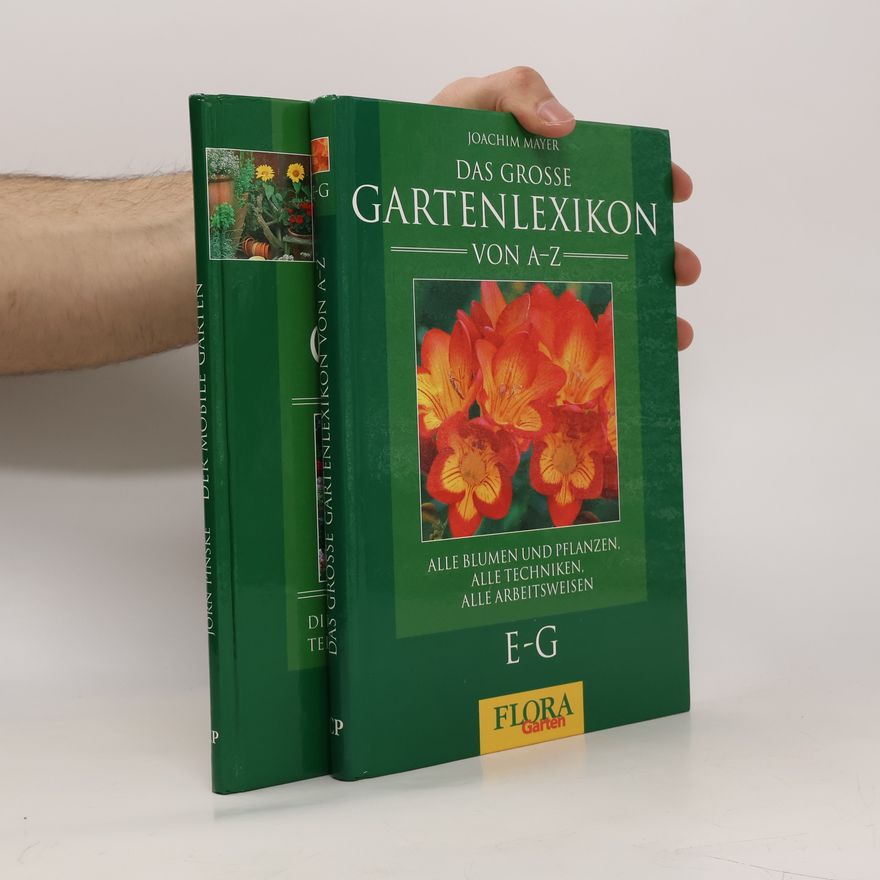 Joachim Mayer Das Grosse Gartenlexikon. E-G + Der mobile Garten