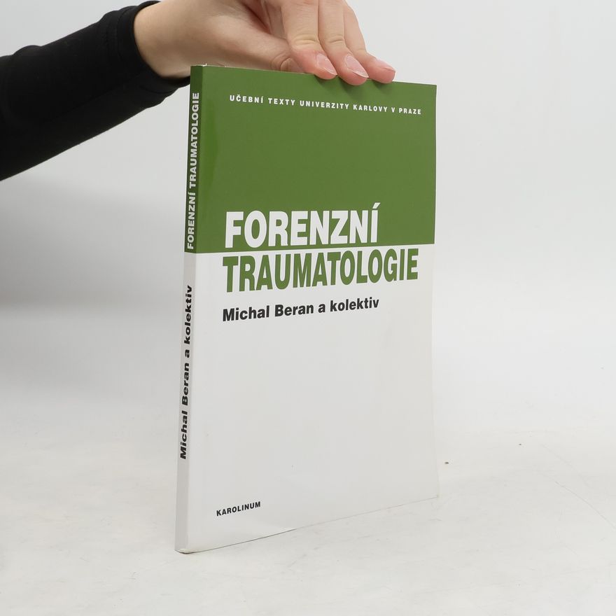 Michal Beran Forenzní traumatologie