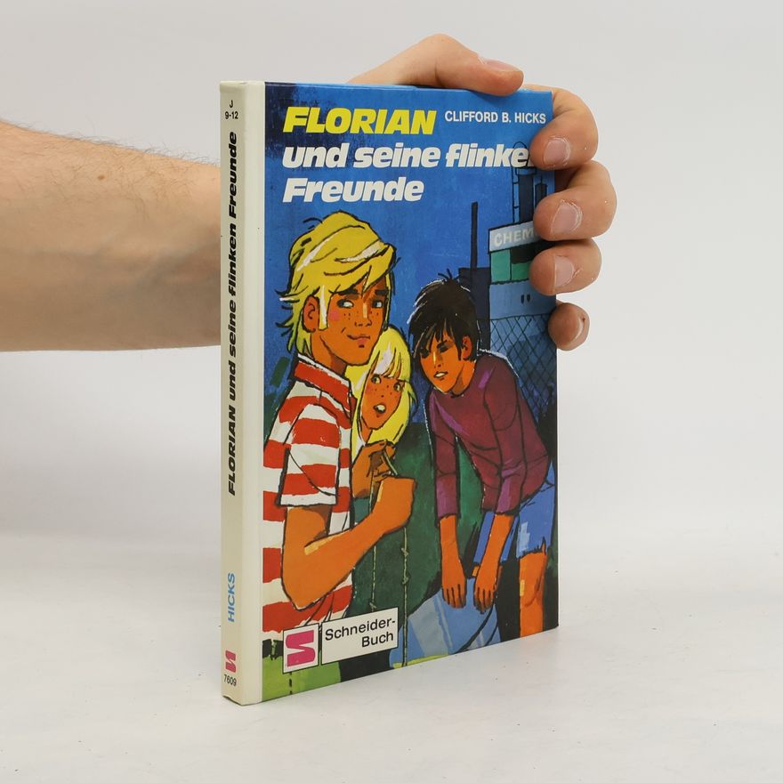 Clifford B. Hicks Florian und seine flinken Freunde