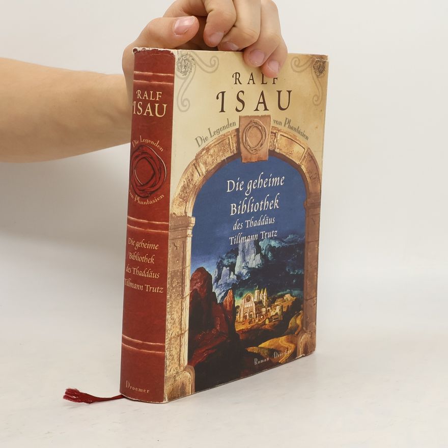 Ralf Isau Die geheime Bibliothek des Thaddäus Tillmann Trutz