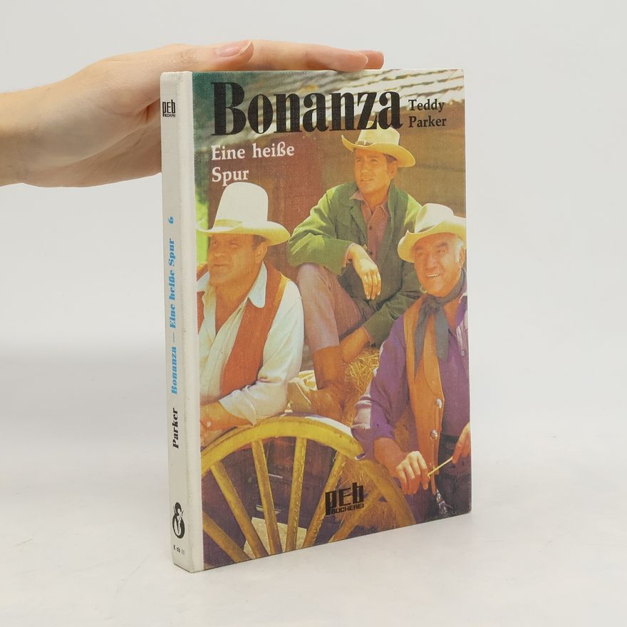 Teddy Parker Bonanza - 6: Eine heiße Spur