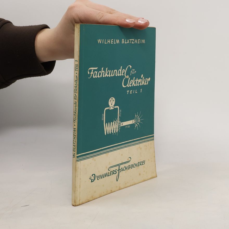 Wilhelm Blatzheim Fachkunde für Elektriker 1