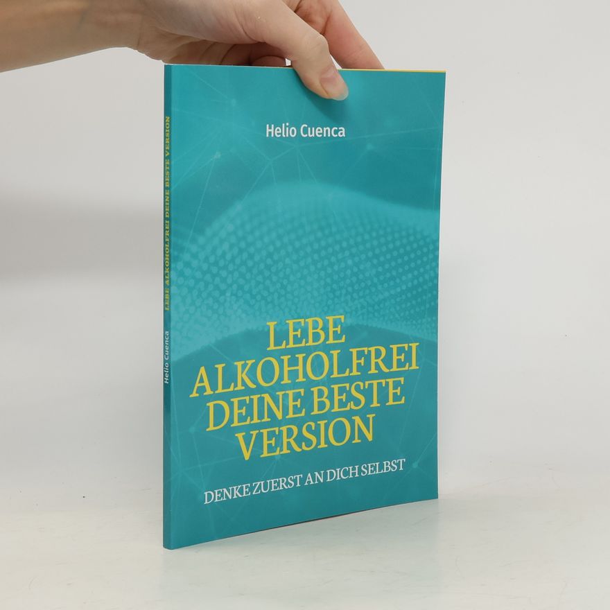 Helio Cuenca Lebe Alkoholfrei deine beste Version