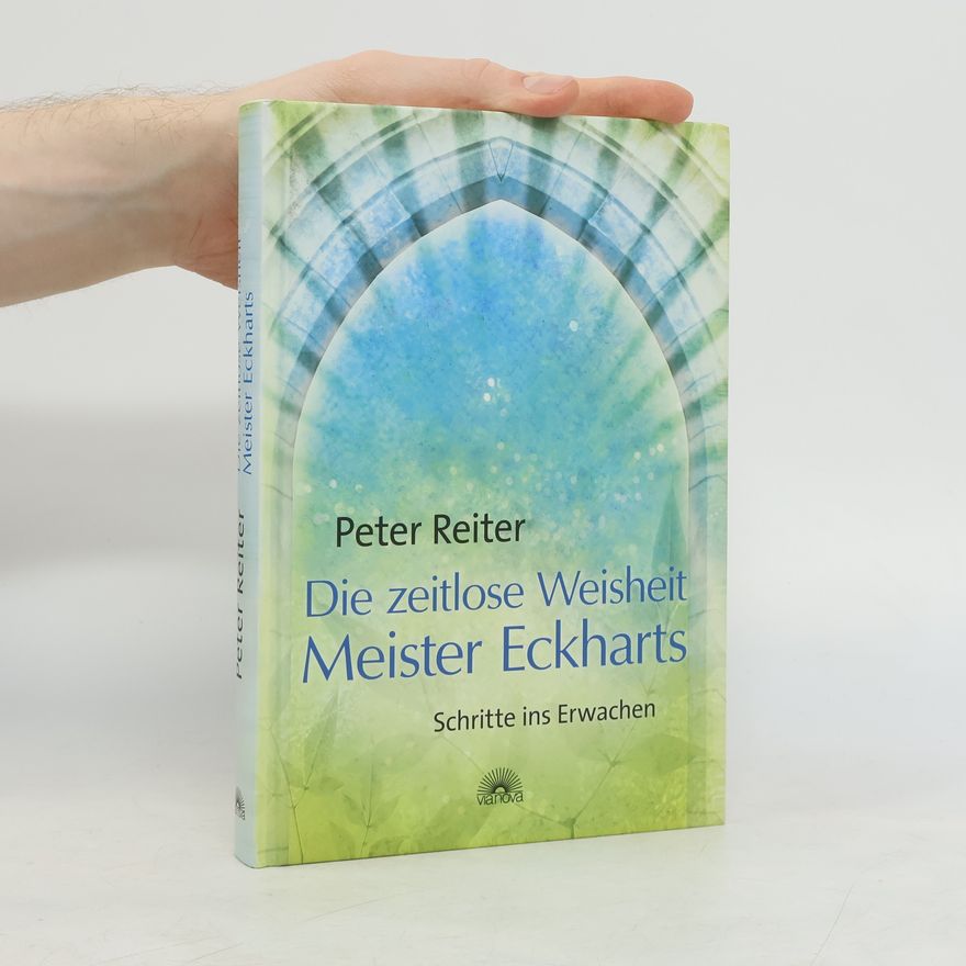 Hans-Peter Reiter Die zeitlose Weisheit Meister Eckarts