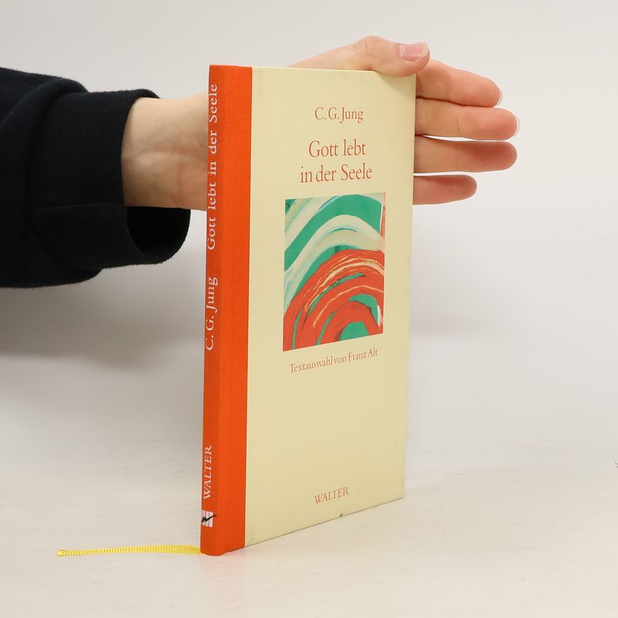 Carl Gustav Jung Gott lebt in der Seele
