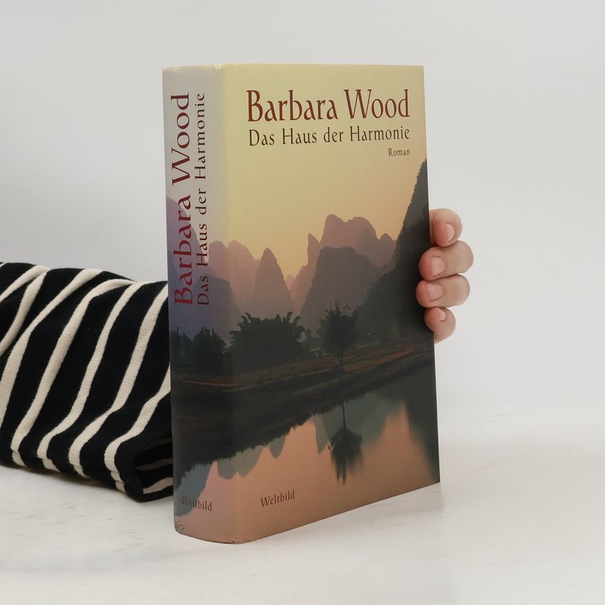 Barbara Wood Das Haus der Harmonie