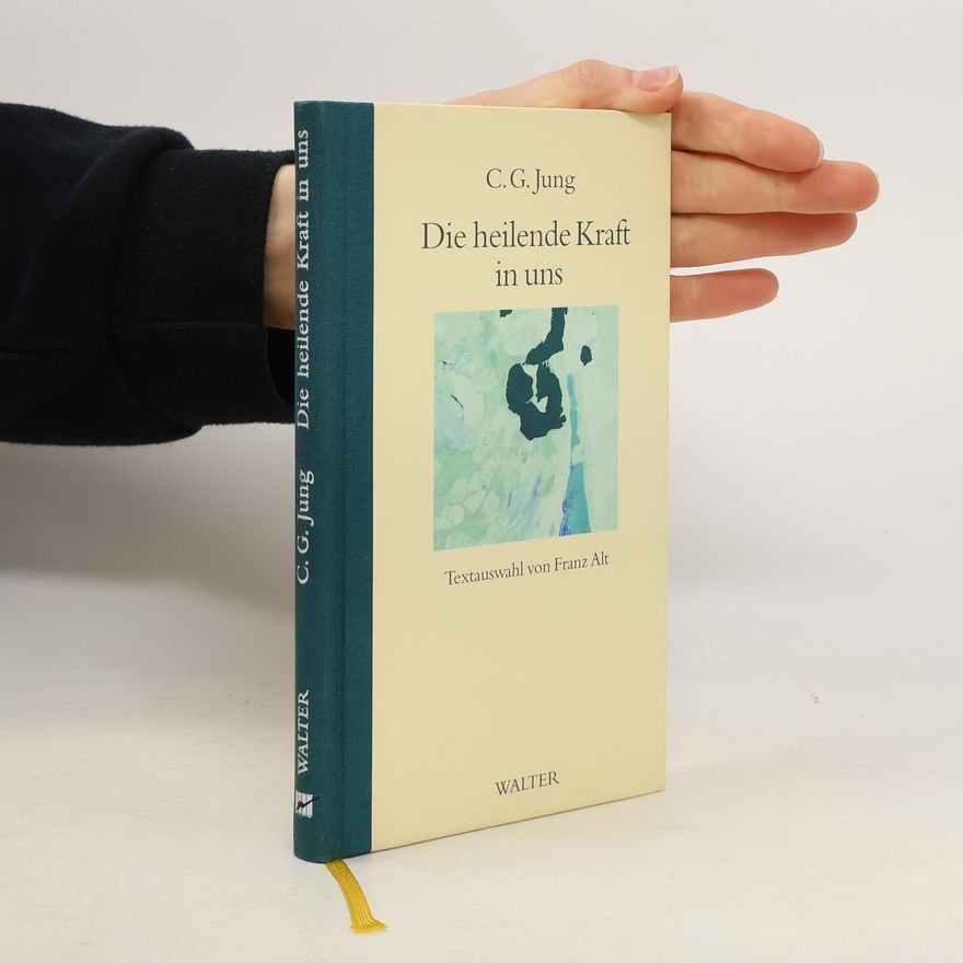 Carl Jung Die heilende Kraft in uns