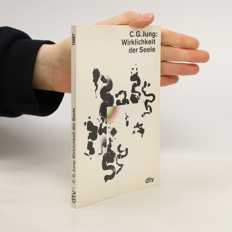 Carl Gustav Jung Wirklichkeit der Seele