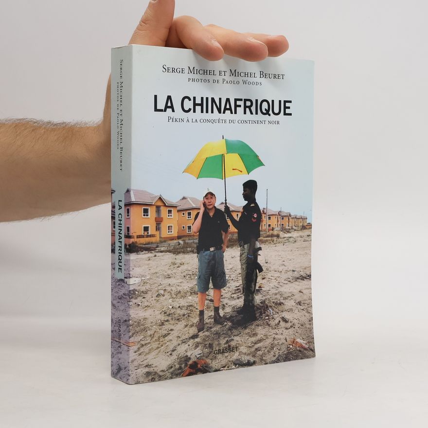 Michel Beuret La Chinafrique