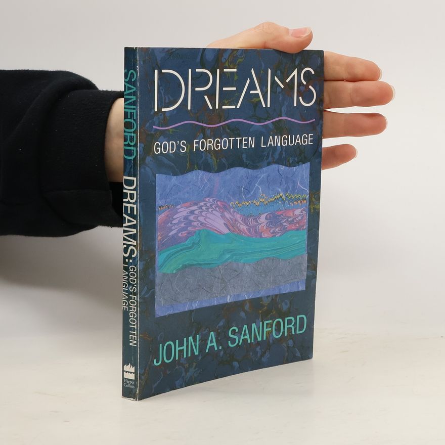 John A. Sanford Dreams. God's forgotten language