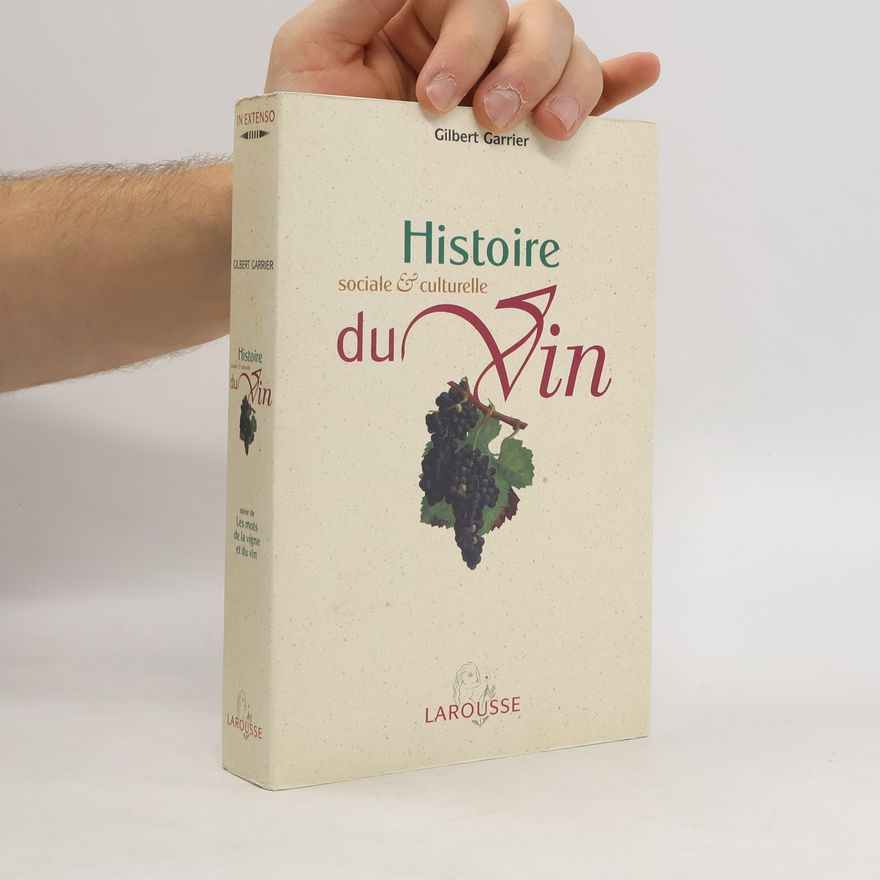 Gilbert Garrier Histoire sociale et culturelle du vin
