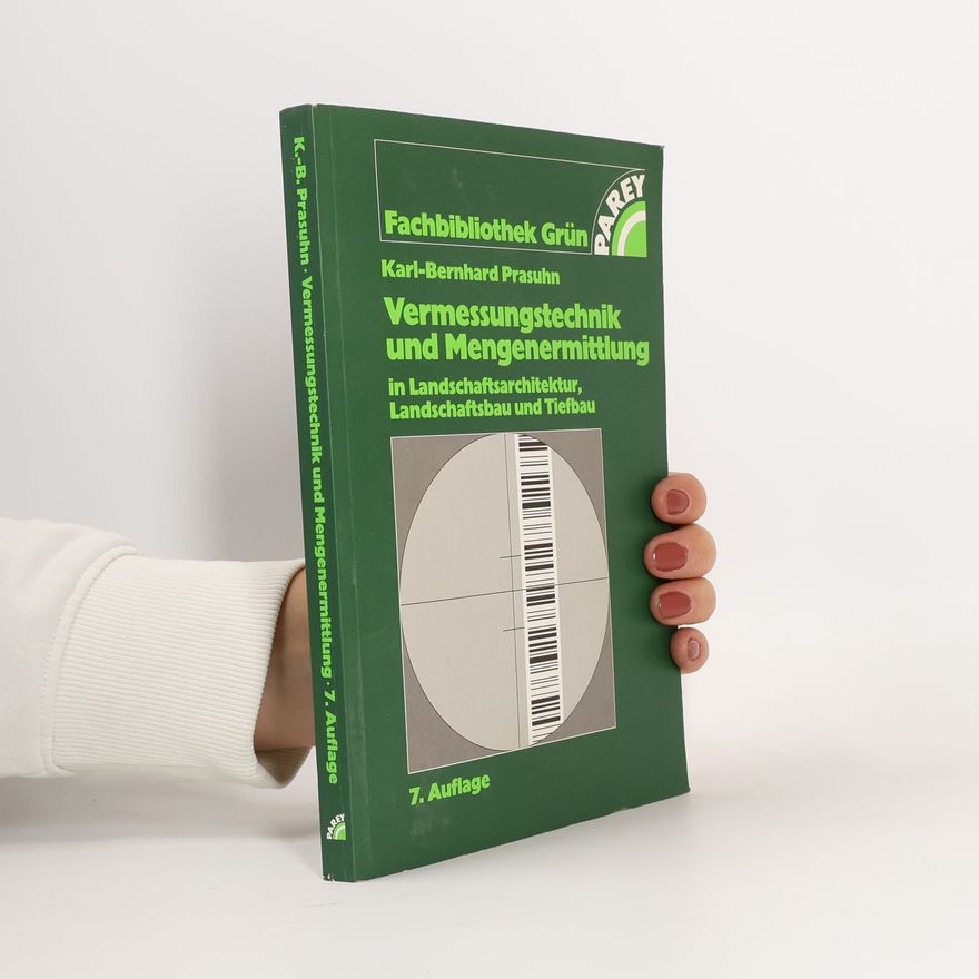 Karl Bernhard Prasuhn Vermessungstechnik und Mengenermittlung in Landschaftsarchitektur, Landschaftsbau und Tiefbau