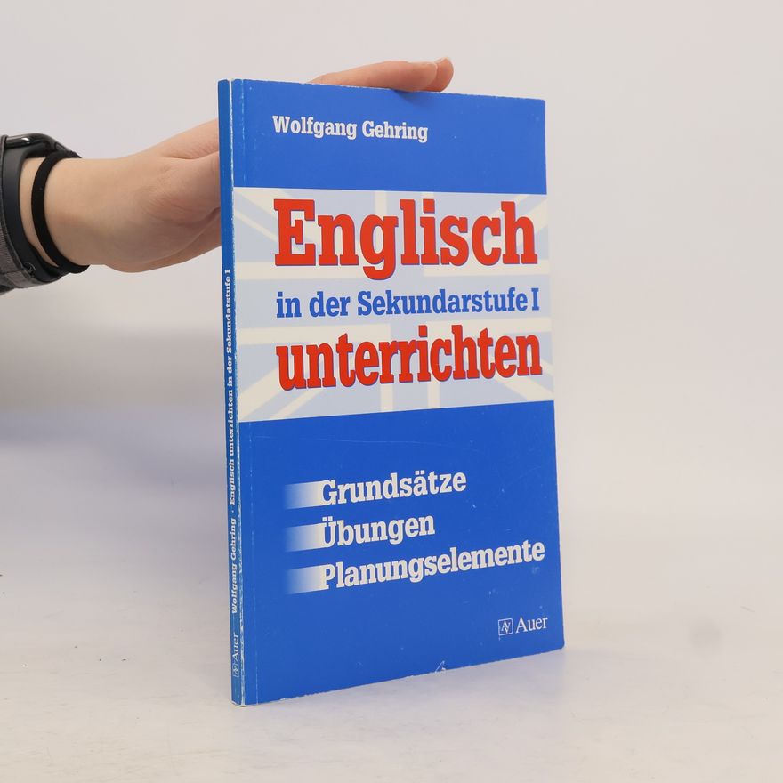 Wolfgang Gehring Englisch unterrichten in der Sekundarstufe I