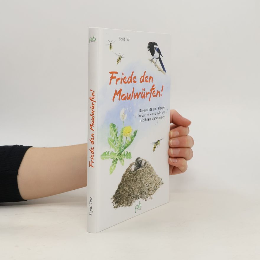 Sigrid Tinz Friede den Maulwürfen!
