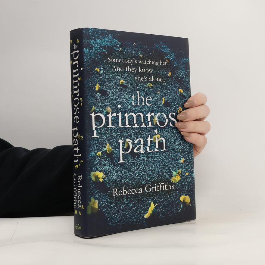 Rebecca Griffiths The Primrose Path