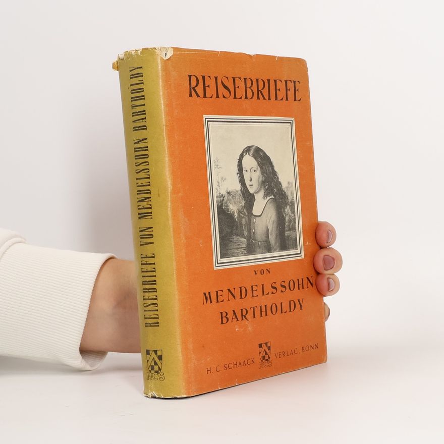 Felix Mendelssohn Reisebriefe