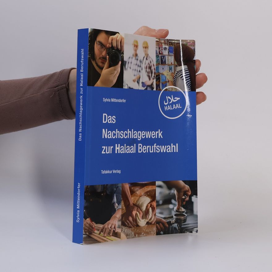 Sylvia Mittendorfer Das Nachschlagewerk zur Halaal Berufswahl