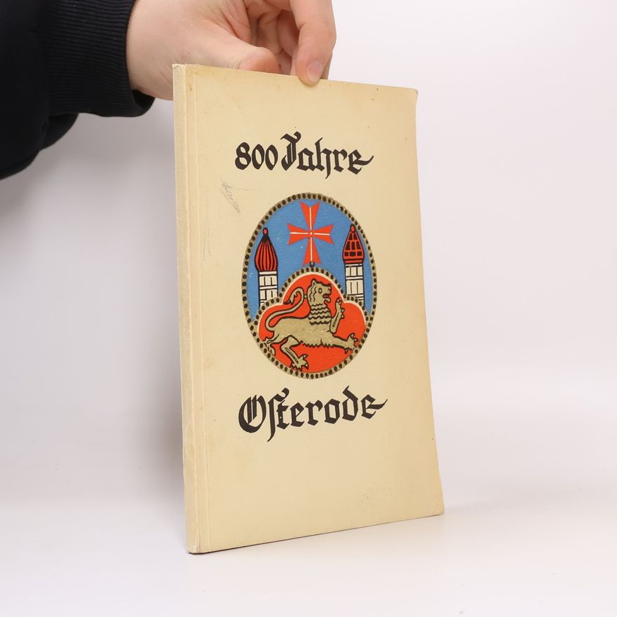 Karl Gröning 800 Jahre Stadt Osterode. Festbuch zur 800-Jahrfeier