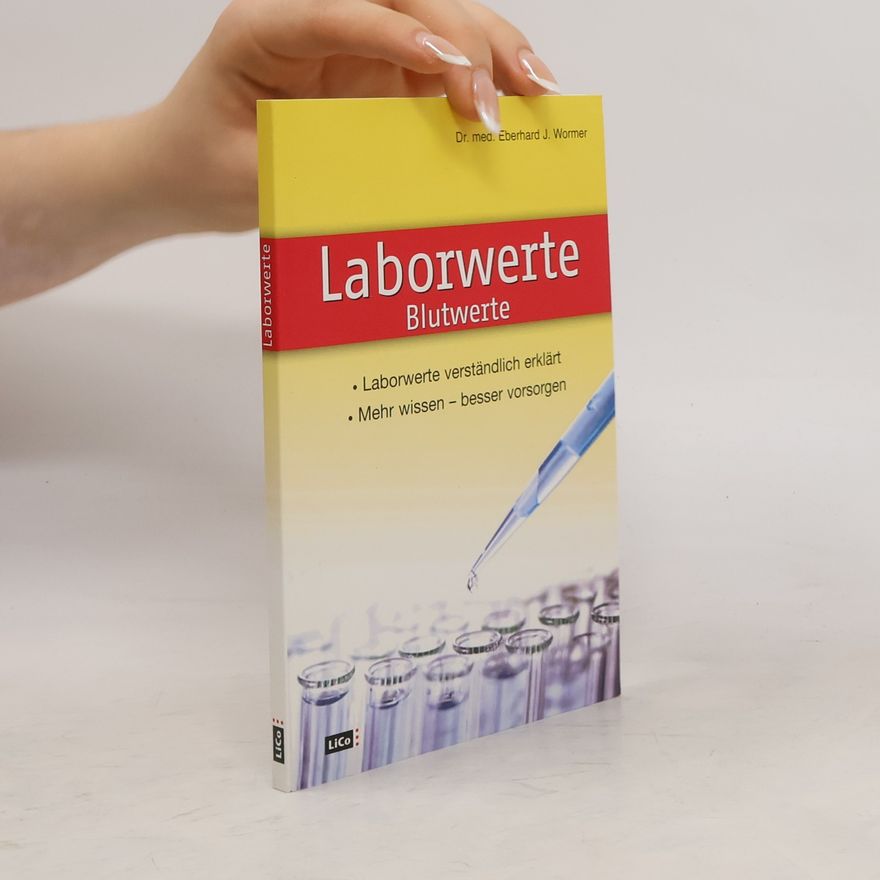 Eberhard J. Wormer Laborwerte. Blutwerte