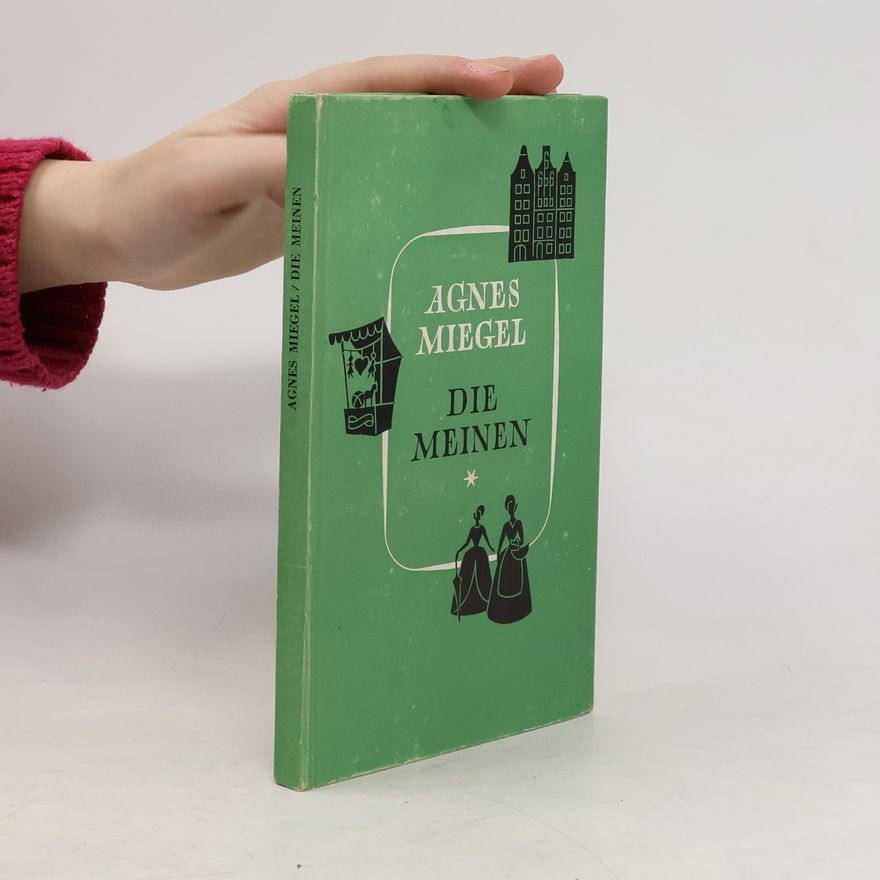 Agnes Miegel Die Meinen. Erinnerungen