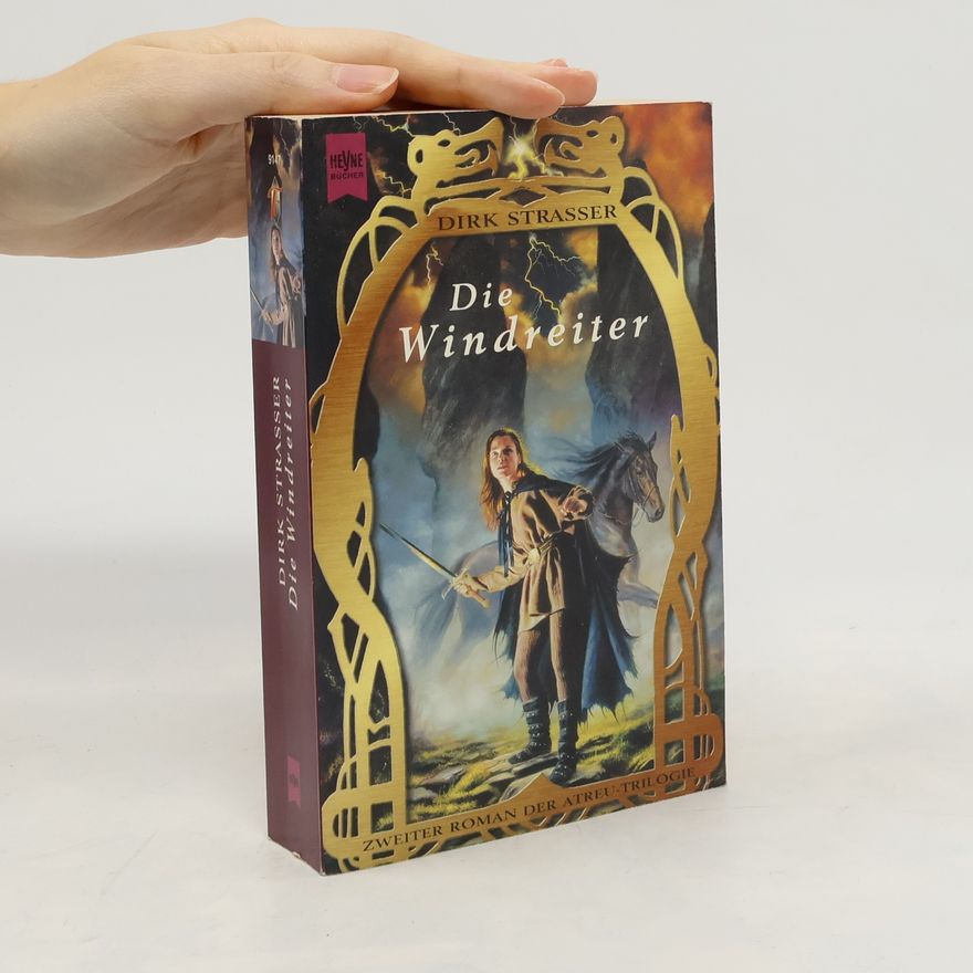 Dirk Strasser Die Windreiter. 2. Roman der Atreu- Trilogie.