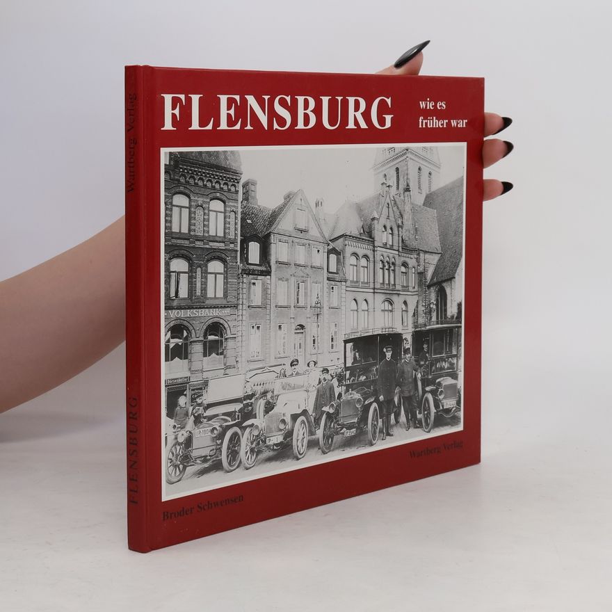Broder Schwensen Flensburg wie es früher war