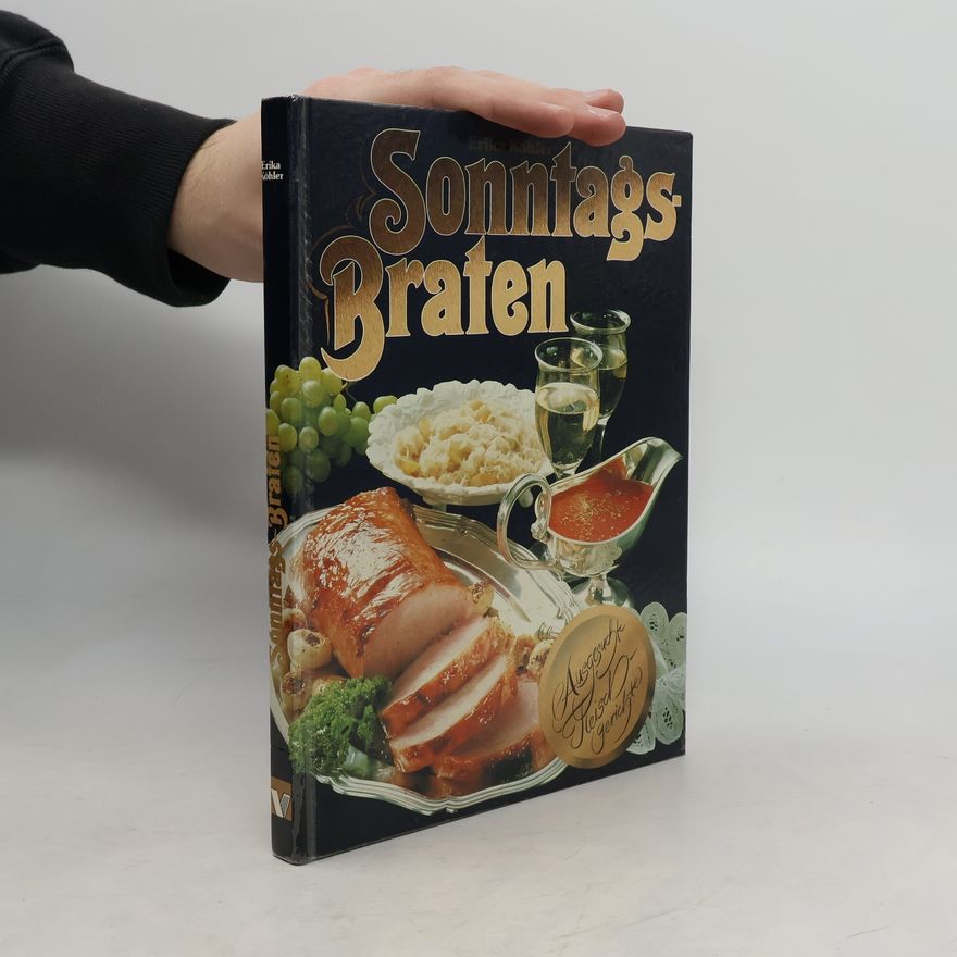 Erika Köhler Sonntagsbraten