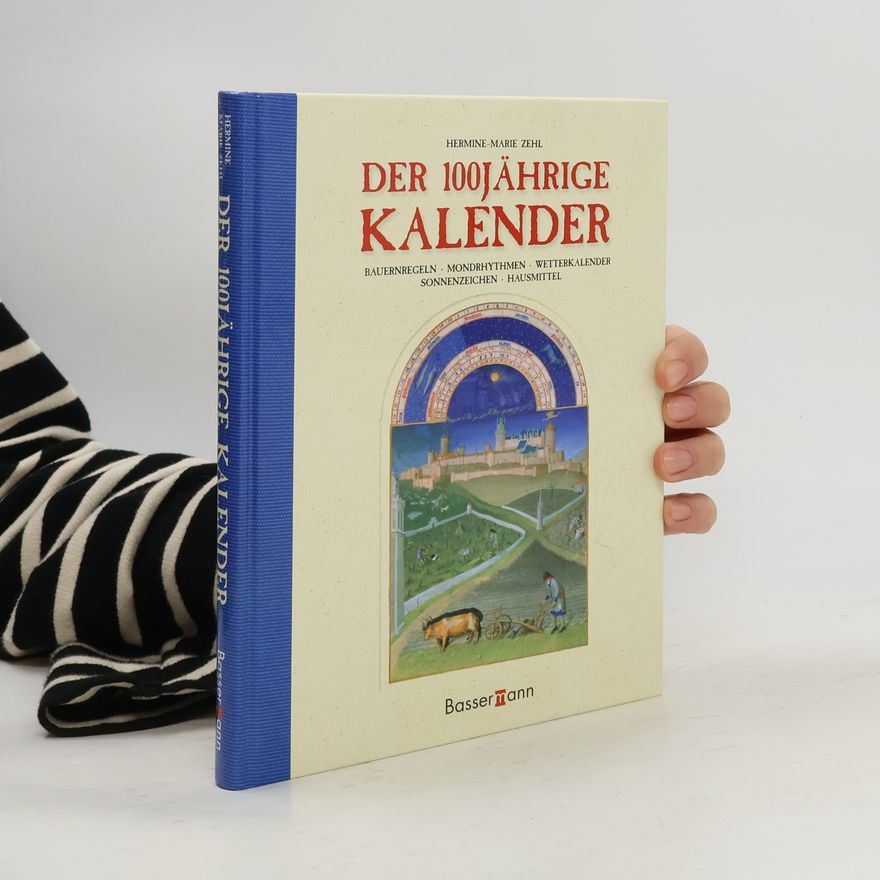 Hermine-Marie Zehl Der 100 jährige Kalender