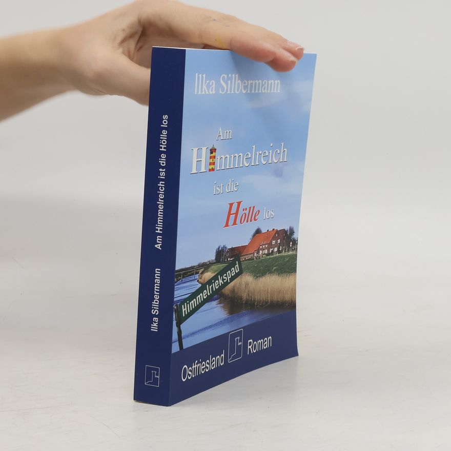 Ilka Silbermann Am Himmelreich ist die Hölle los