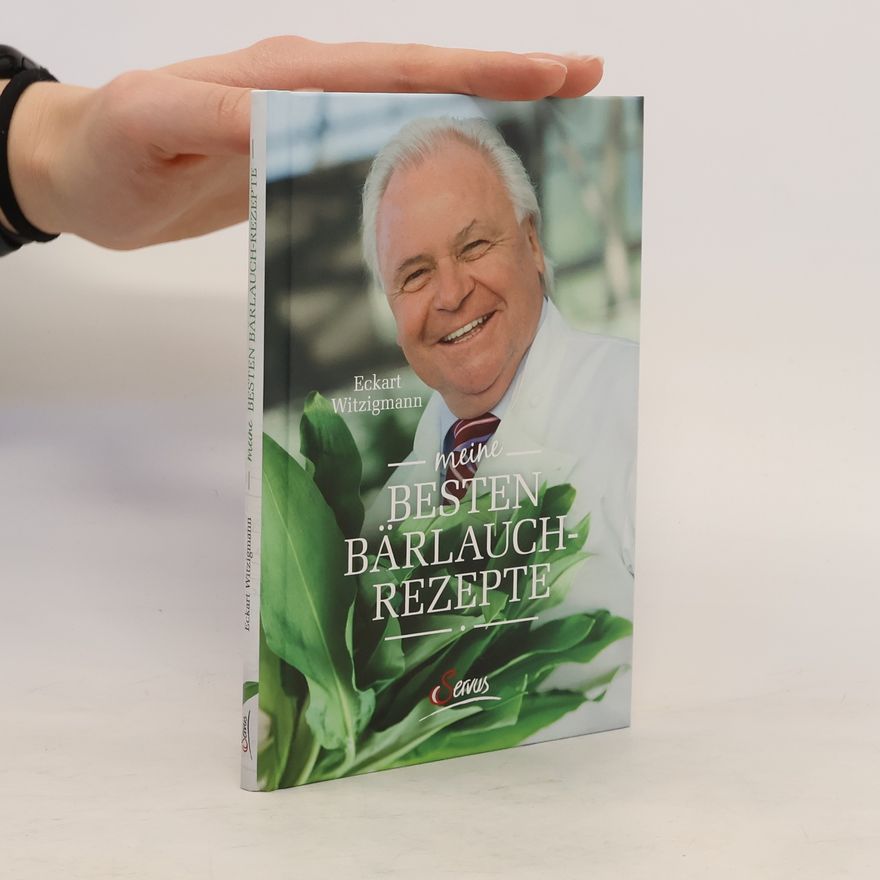 Eckart Witzigmann Meine besten Bärlauchrezepte