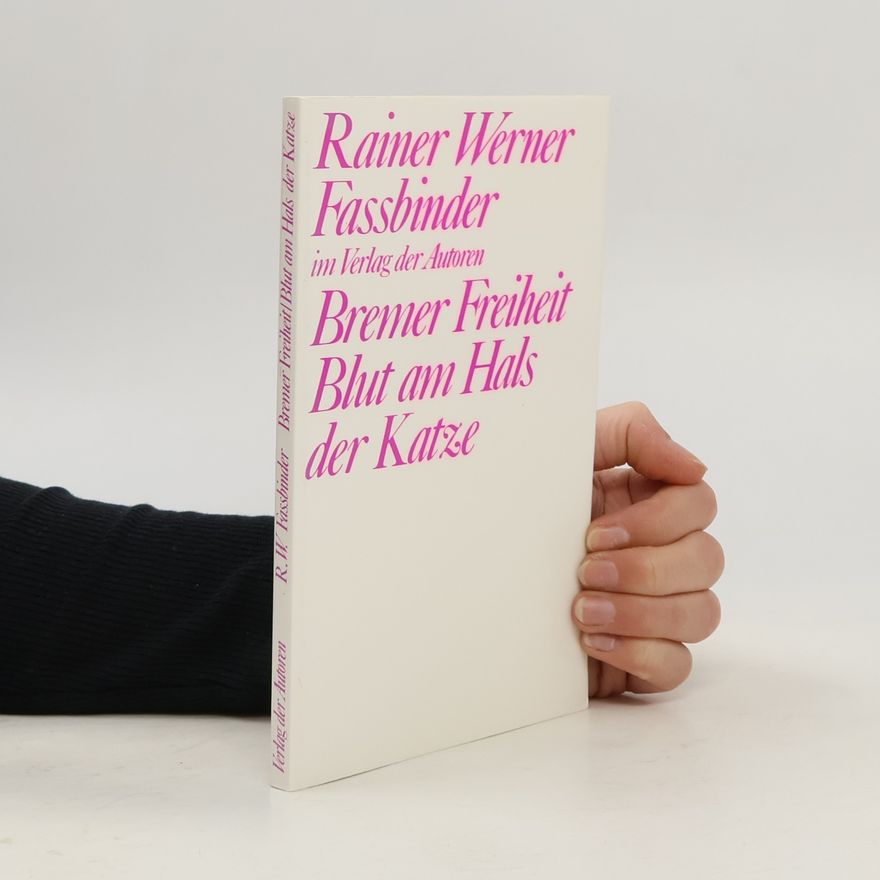 Rainer Werner Fassbinder Bremer Freiheit / Blut am Hals der Katze
