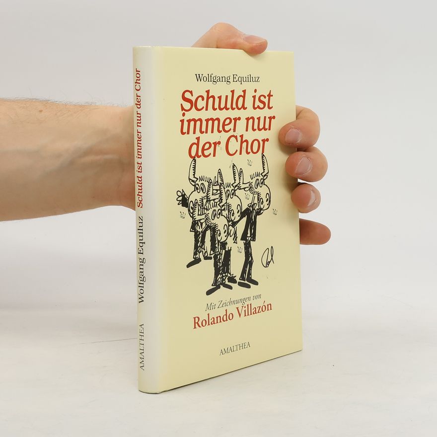 Wolfgang Equiluz Schuld ist immer nur der Chor