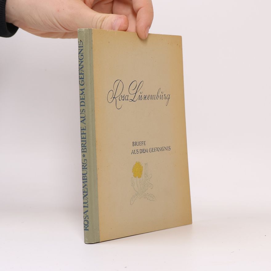 Rosa Luxemburg Briefe aus dem Gefängnis