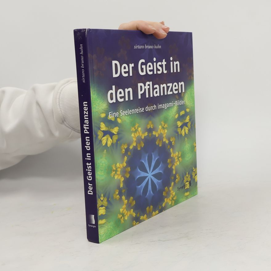 Sirtaro Bruno Hahn Der Geist in den Pflanzen