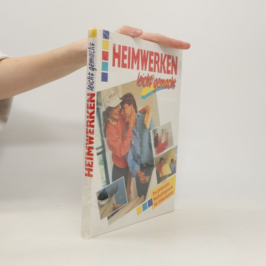 Autorenkollektiv Heimwerken leicht gemacht