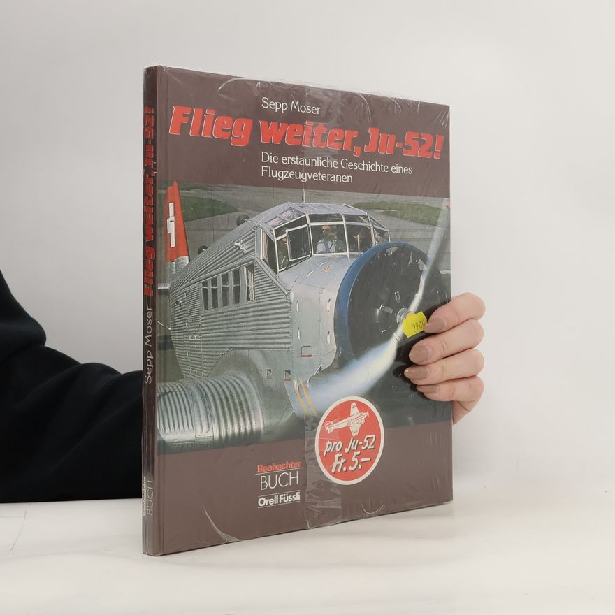 Sepp Moser Flieg weiter, Ju-52!