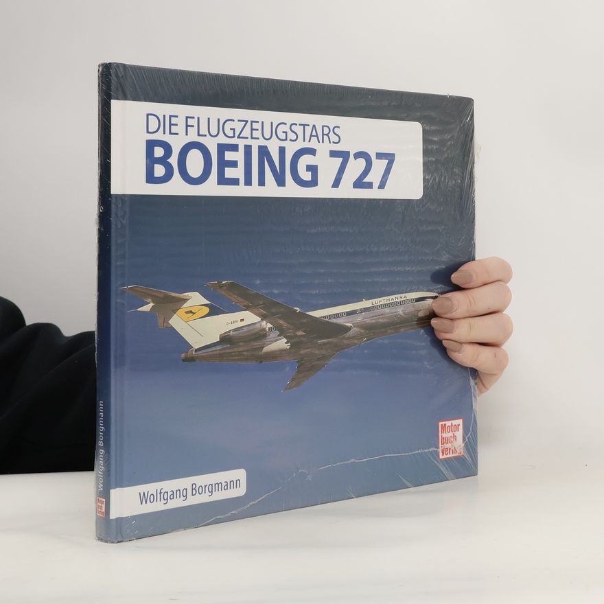 Wolfgang Borgmann Die Flugzeugstars. Boeing 727