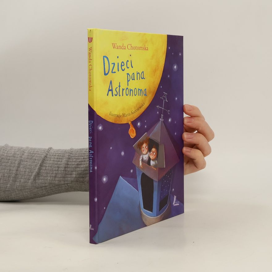 Wanda Chotomská DZIECI PANA ASTRONOMA WYD. 5