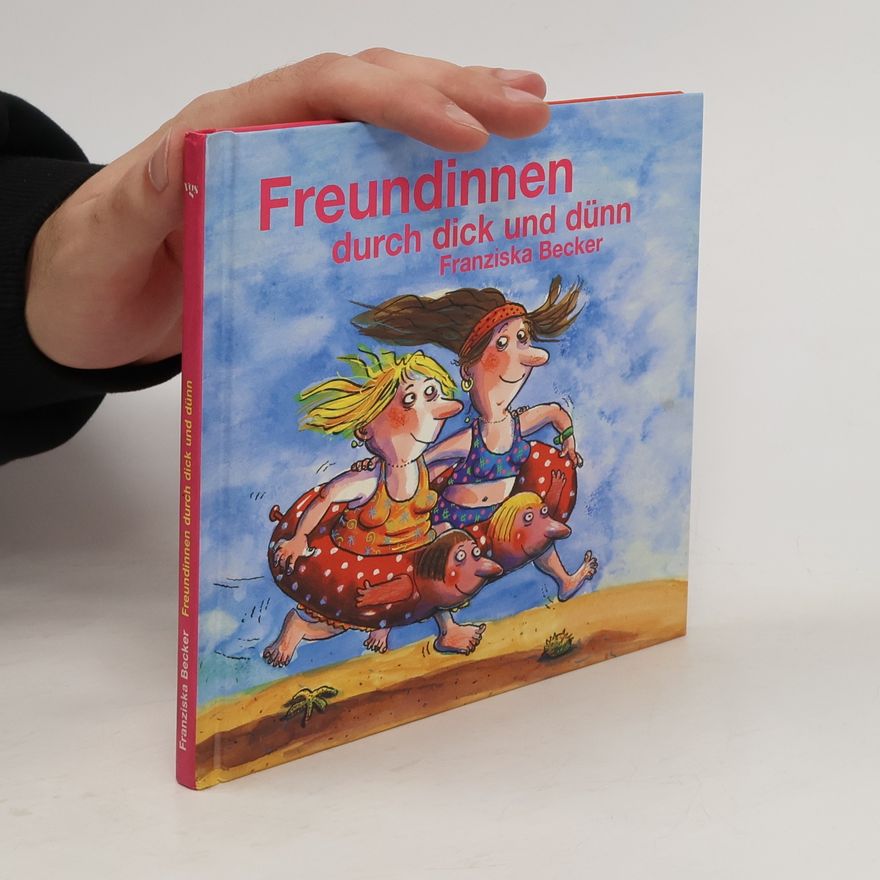 Franziska Becker Freundinnen durch dick und dünn