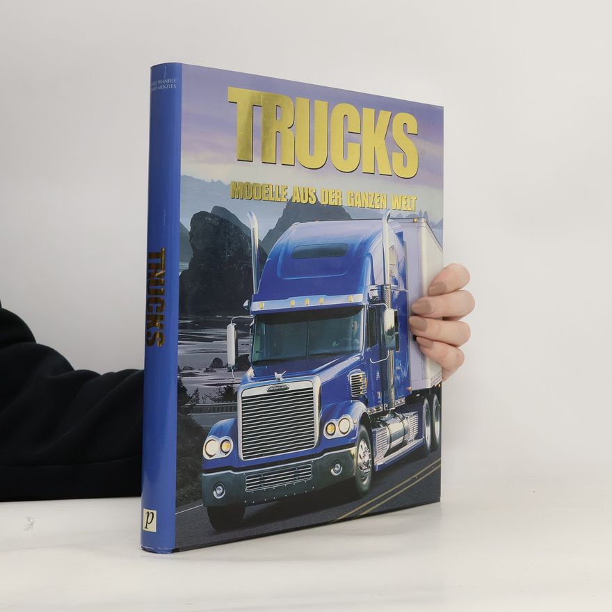 Ingrid Phaneuf Trucks: Modelle aus der ganzen Welt