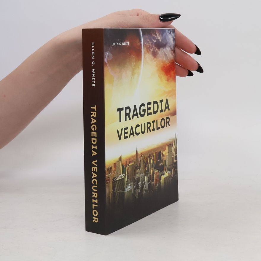 Ellen White Tragedia veacurilor