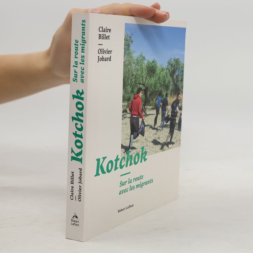 Olivier Jobard Kotchok - Sur la route des migrants