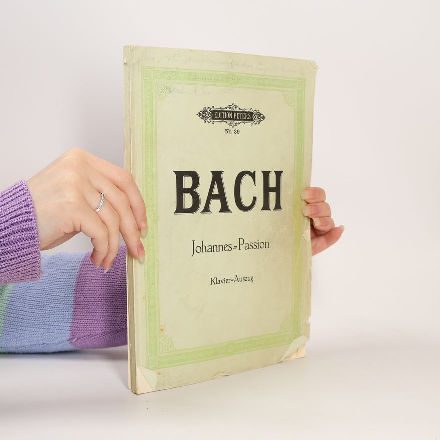 Johann Sebastian Bach Bach. Johannes=Passion. Klavier=Auszug