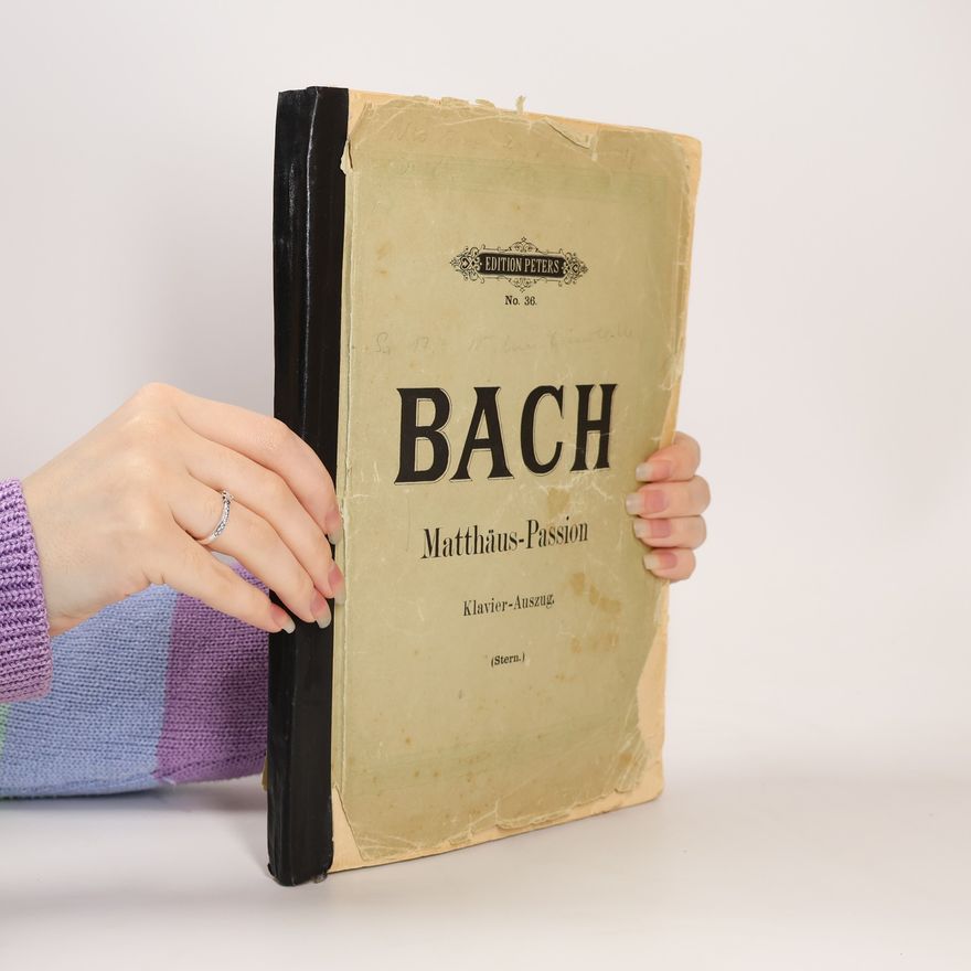 Johann Sebastian Bach Bach: Matthäus Passion