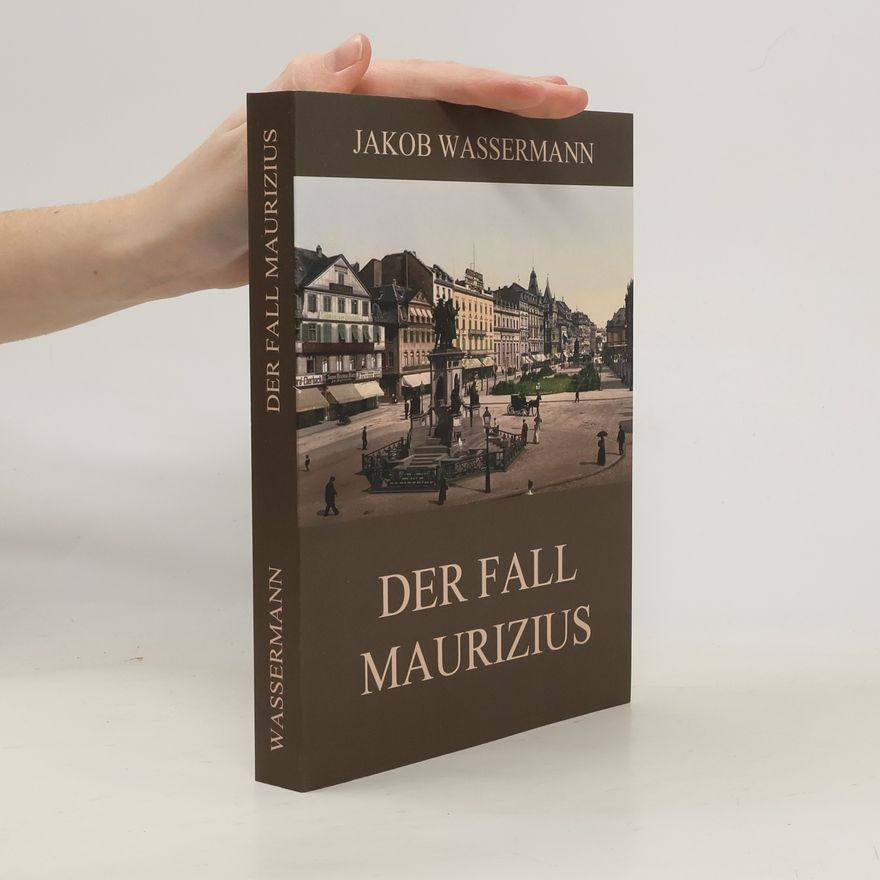 Jakob Wassermann Der Fall Maurizius