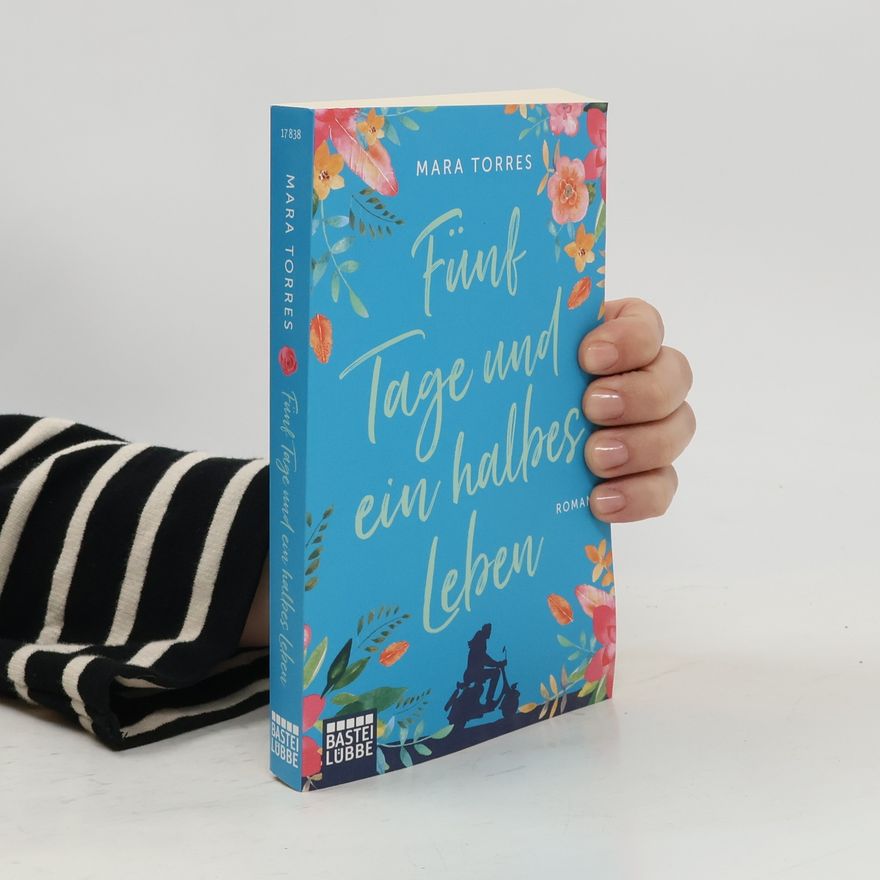 Mara Torres Fünf Tage und ein halbes Leben