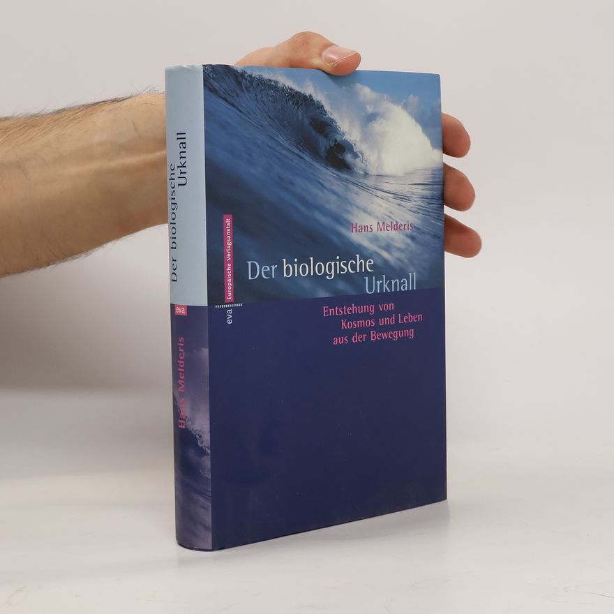 Hans Melderis Der biologische Urknall
