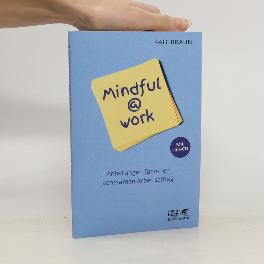 Ralf Braun Mindful@work, m. Audio-CD
